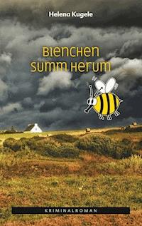 Bienchen summ herum - Helena Kugele - E-Book