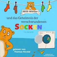 Willi Winter und das Geheimnis der verschwundenen Socken - Iris Genenz - Hörbuch