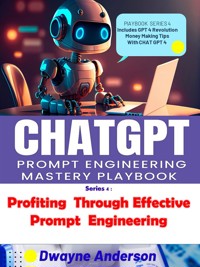 Profiting Through Effective Prompt Engineering - Dwayne Anderson - E-Book
