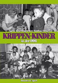 Krippen-Kinder in der DDR - - E-Book