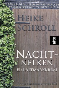 Nachtnelken - Ein Altmarkkrimi - Heike Schroll - E-Book