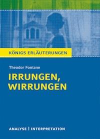 Irrungen, Wirrungen von Theodor Fontane. Textanalyse und Interpretation mit ausführlicher Inhaltsangabe und Abituraufgaben mit Lösungen. - Theodor Fontane - E-Book