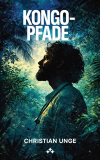 Kongo-Pfade - Christian Unge - E-Book