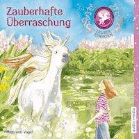 Zaubereinhorn - Zauberhafte Überraschung - Maja von Vogel - Hörbuch