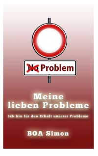 Meine Lieben Probleme - BOA Simon - E-Book