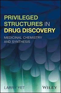 Privileged Structures in Drug Discovery - Larry Yet - E-Book