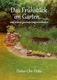 Das Frühstück im Garten... - Dieter Chr. Ochs - E-Book