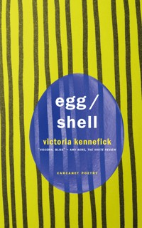 Egg/Shell - Victoria Kennefick - E-Book