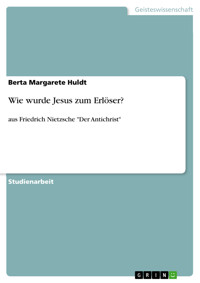 Wie wurde Jesus zum Erlöser? - Berta Margarete Huldt - E-Book