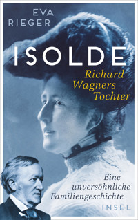 Isolde. Richard Wagners Tochter - Eva Rieger - E-Book