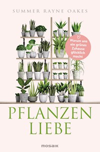 Pflanzenliebe - Summer Rayne Oakes - E-Book