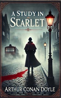 A Study in Scarlet - Arthur Conan Doyle - E-Book