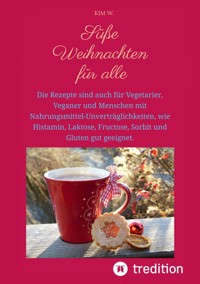 Süße Weihnachten für alle - Kim W. - E-Book
