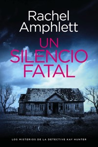 Un silencio fatal - Rachel Amphlett - E-Book