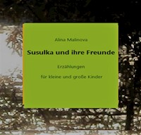 Susulka und ihre Freunde - Alina Malinova - E-Book