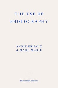 The Use of Photography - Annie Ernaux - E-Book