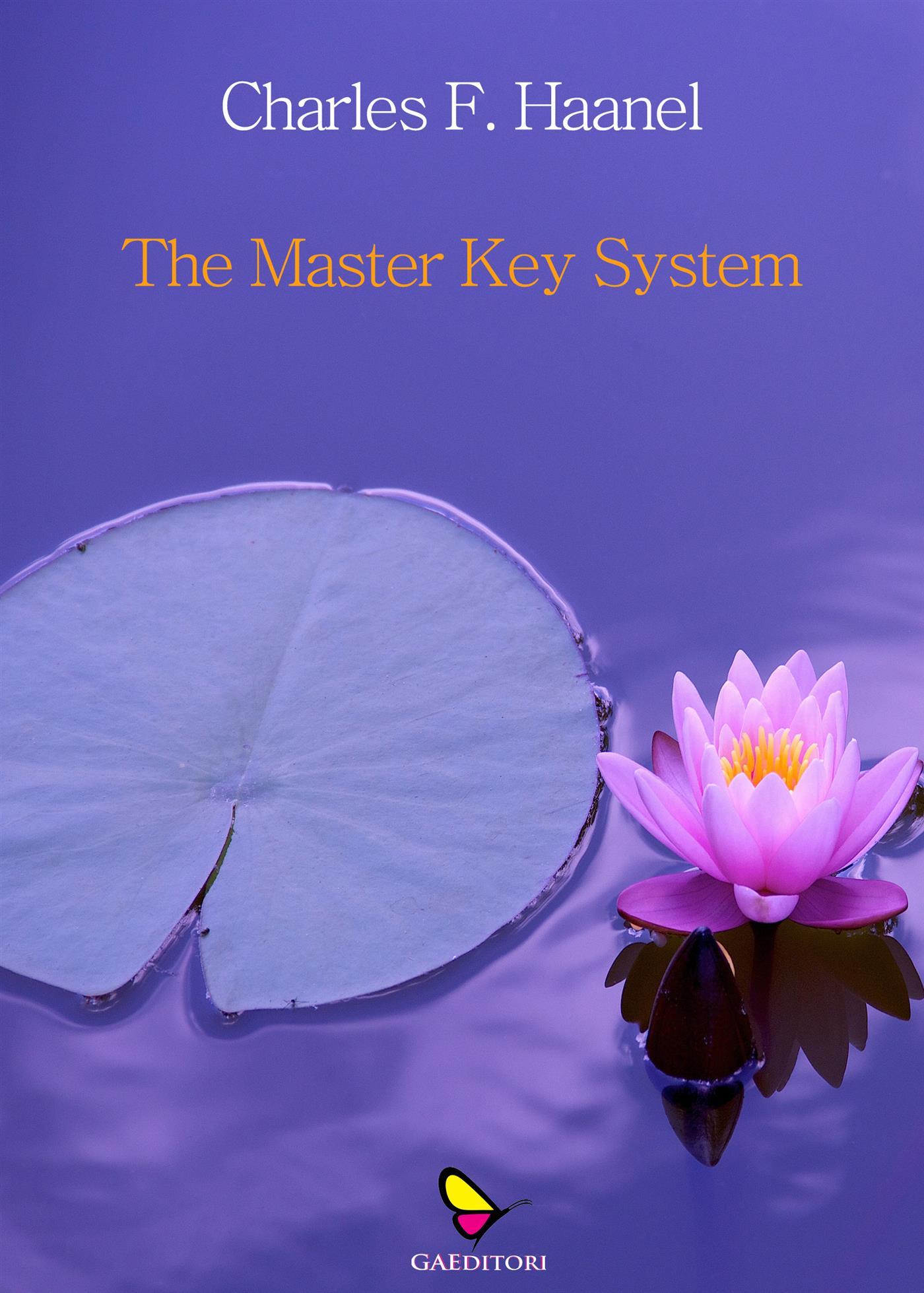 The Master Key System - Charles Haanel - E-Book