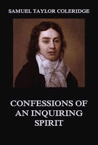Confessions of an Inquiring Spirit - Samuel Taylor Coleridge - E-Book