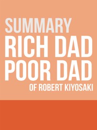 Summary - Rich Dad Poor Dad - David De Angelis - E-Book