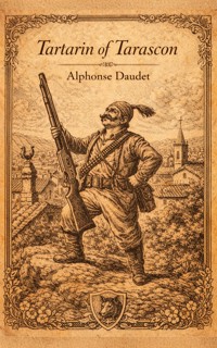 Tartarin of Tarascon - Alphonse Daudet - E-Book