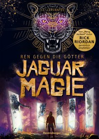 Ren gegen die Götter, Band 2 - Jaguarmagie - J. C. Cervantes - E-Book