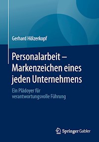 Personalarbeit - Markenzeichen eines jeden Unternehmens - Gerhard Hölzerkopf - E-Book