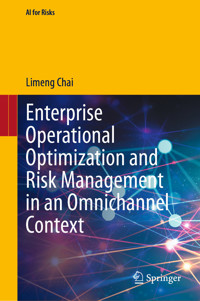 Enterprise Operational Optimization and Risk Management in an Omnichannel Context - Limeng Chai - E-Book