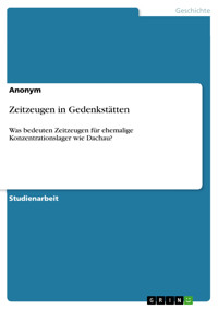 Zeitzeugen in Gedenkstätten -  - E-Book