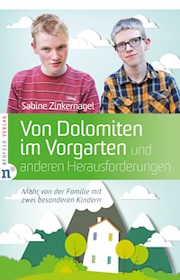 Von Dolomiten im Vorgarten und anderen Herausforderungen - Sabine Zinkernagel - E-Book