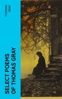 Select Poems of Thomas Gray - Thomas Gray - E-Book