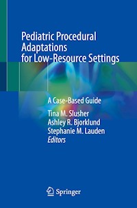 Pediatric Procedural Adaptations for Low-Resource Settings -  - E-Book