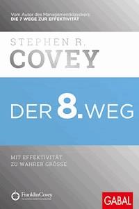 Der 8. Weg - Stephen R. Covey - E-Book + Hörbuch