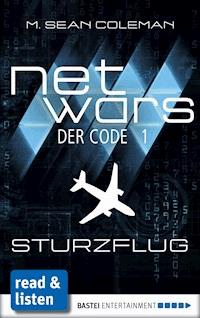 netwars - Der Code 1: Sturzflug - M. Sean Coleman - E-Book