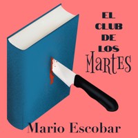 El club de los martes - Mario Escobar - Hörbuch