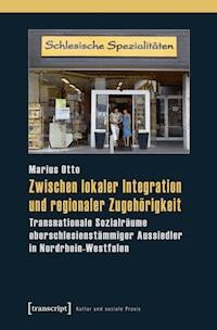 Zwischen lokaler Integration und regionaler Zugehörigkeit - Marius Otto - E-Book