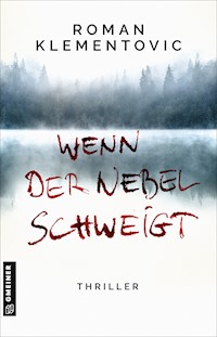 Wenn der Nebel schweigt - Roman Klementovic - E-Book + Hörbuch