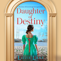 Daughter of Destiny - The Strong Trilogy, Book 1 (Unabridged) - Lizzie Lane - Hörbuch