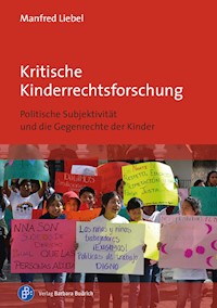 Kritische Kinderrechtsforschung - Manfred Liebel - E-Book