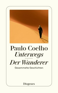 Unterwegs / Der Wanderer - Paulo Coelho - E-Book