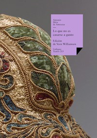 Lo que no es casarse a gusto - Antonio Mira de Amescua - E-Book