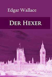 Der Hexer - Edgar Wallace - E-Book