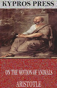 On the Motion of Animals - Aristotle - E-Book