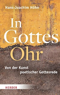 In Gottes Ohr - Hans-Joachim Höhn - E-Book