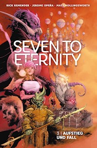 Seven to Eternity 3: Aufstieg und Fall - Rick Remender - E-Book