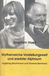 Mythenreiche Vorstellungswelt und ererbter Alptraum. - Joachim Hoell - E-Book