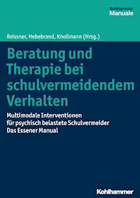 Beratung und Therapie bei schulvermeidendem Verhalten -  - E-Book