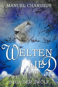 Weltenlied - Manuel Charisius - E-Book