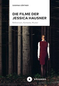 Die Filme der Jessica Hausner - Sabrina Gärtner - E-Book
