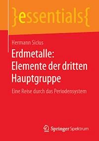 Erdmetalle: Elemente der dritten Hauptgruppe - Hermann Sicius - E-Book
