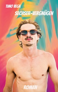 Sechser-Vergnügen - Timo Vega - E-Book